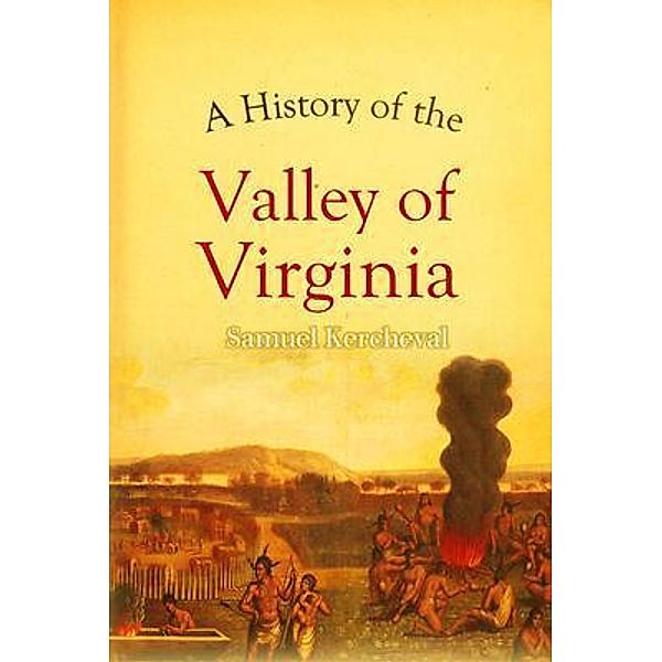 A History of the Valley of Virginia / Bookcrop, Samuel Kercheval