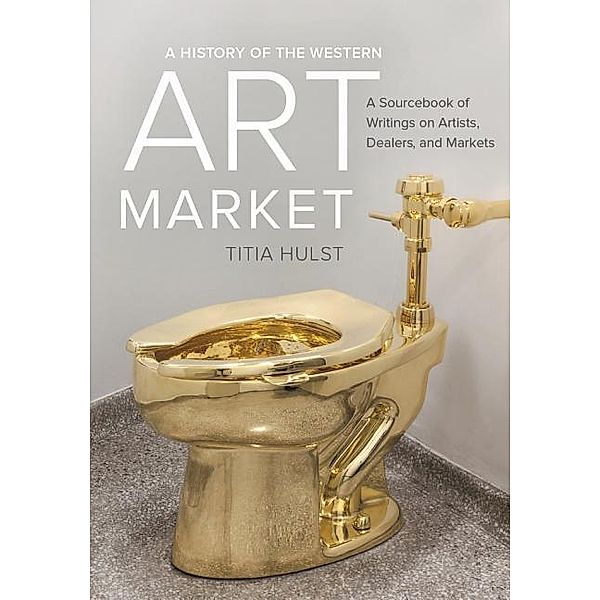 A History of the Western Art Market, Titia Hulst