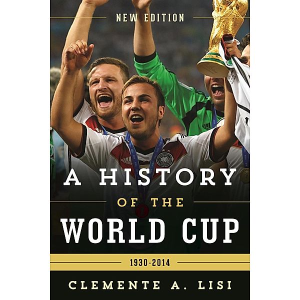 A History of the World Cup, Clemente A. Lisi