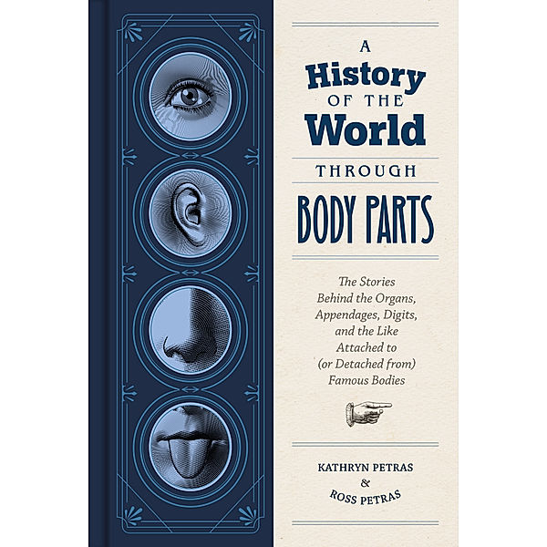 A History of the World Through Body Parts, Kathryn Petras, Ross Petras