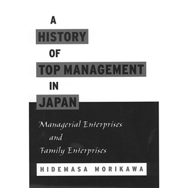 A History of Top Management in Japan, Hidemasa Morikawa