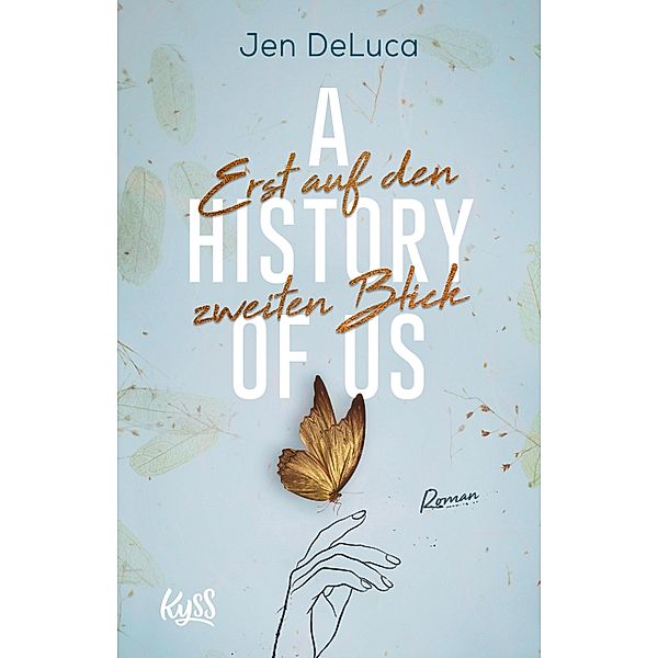 A History of us - Erst auf den zweiten Blick / Willow-Creek-Reihe Bd.2, Jen DeLuca