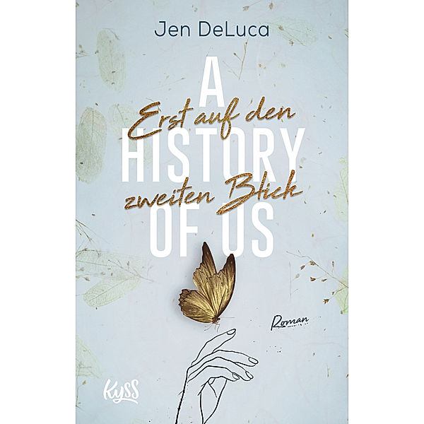 A History of us - Erst auf den zweiten Blick / Willow-Creek-Reihe Bd.2, Jen DeLuca