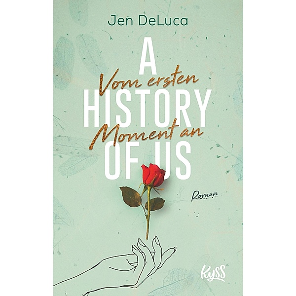 A History of us - Vom ersten Moment an / Willow-Creek-Reihe Bd.1, Jen DeLuca