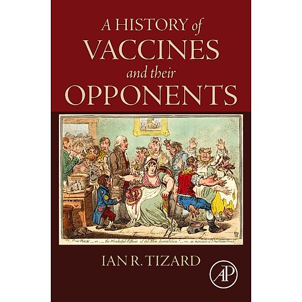 A History of Vaccines and their Opponents, Ian R Tizard