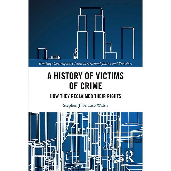 A History of Victims of Crime, Stephen Strauss-Walsh