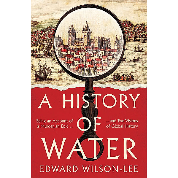 A History of Water, Edward Wilson-Lee