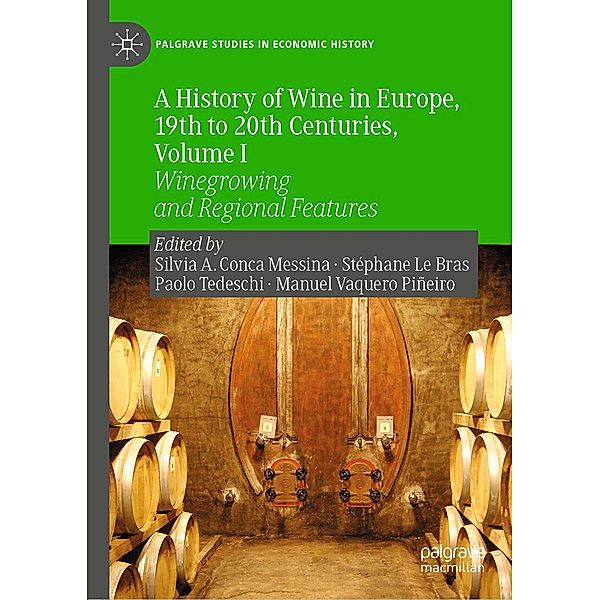 A History of Wine in Europe, 19th to 20th Centuries, Volume I / Palgrave Studies in Economic History
