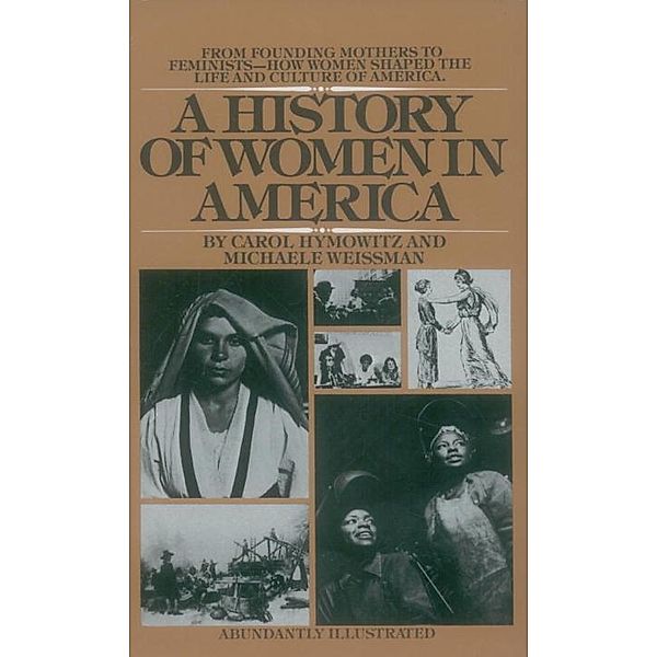 A History of Women in America, Carol Hymowitz, Michaele Weissman