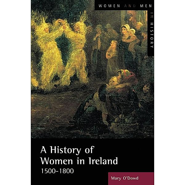 A History of Women in Ireland, 1500-1800, Mary O'Dowd