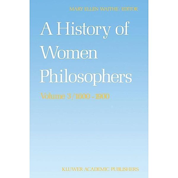 A History of Women Philosophers / History of Women Philosophers Bd.3