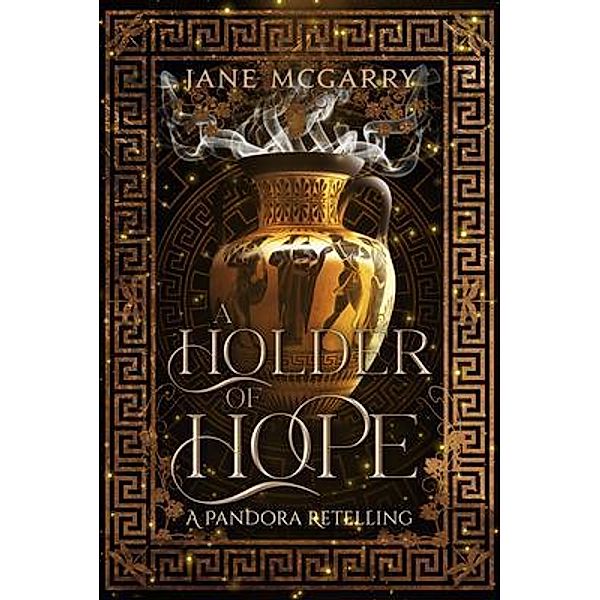 A Holder of Hope, Jane McGarry