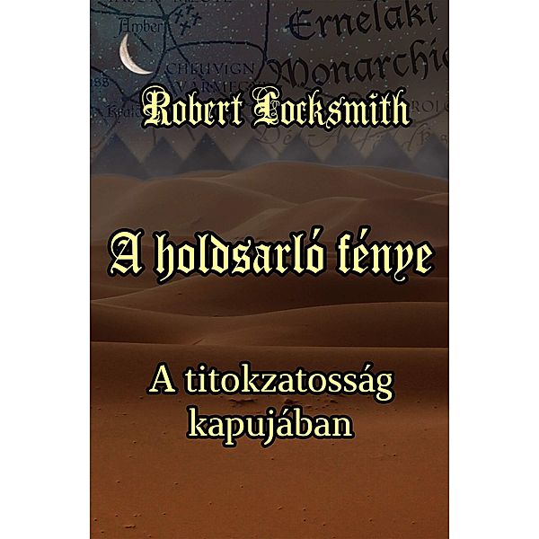 A holdsarló fénye / A holdsarló fénye Bd.2, Robert Locksmith