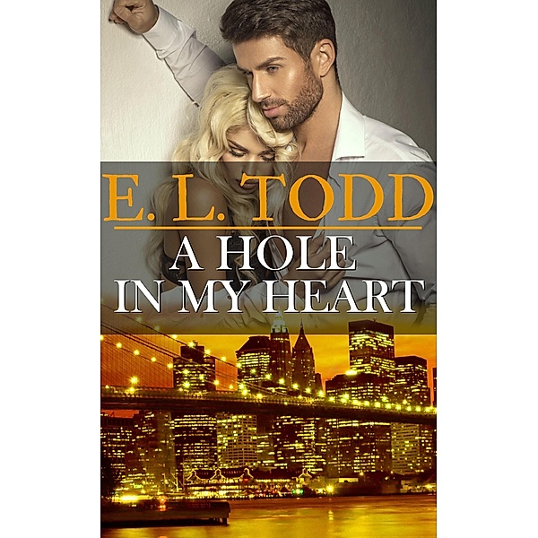 A Hole In My Heart (Forever and Ever, #15) / Forever and Ever, E. L. Todd