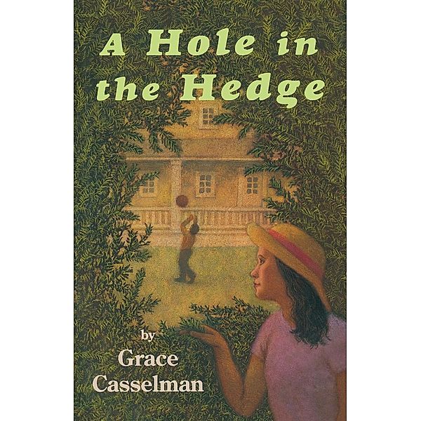 A Hole in the Hedge, Grace Casselman