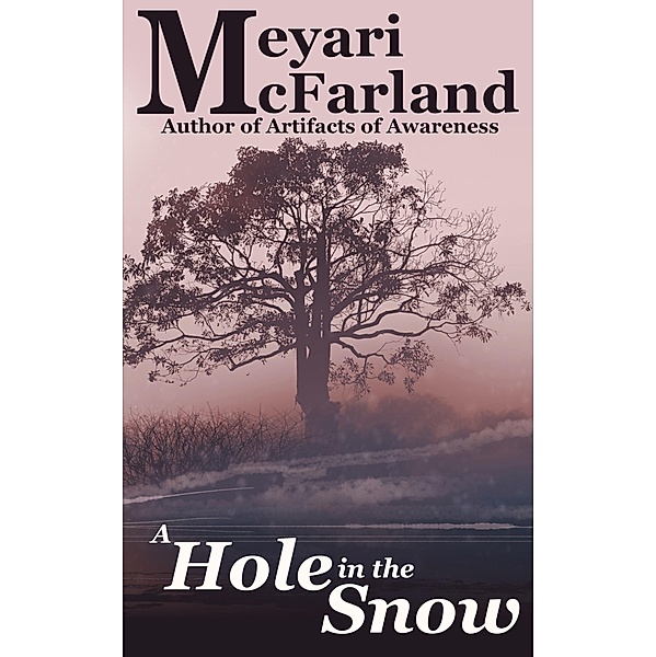 A Hole in the Snow, Meyari McFarland