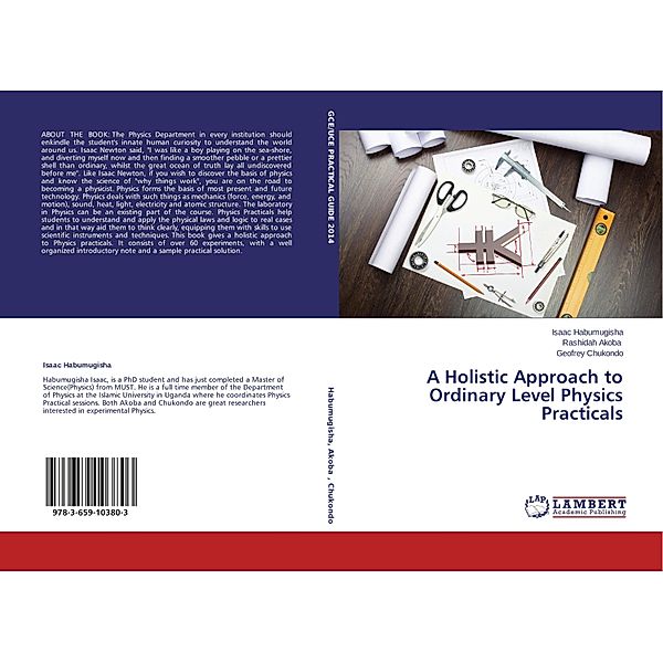A Holistic Approach to Ordinary Level Physics Practicals, Isaac Habumugisha, Rashidah Akoba, Geofrey Chukondo