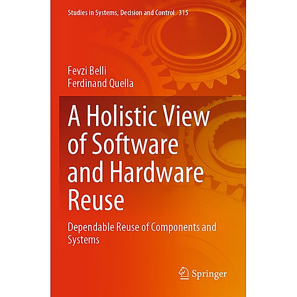 A Holistic View of Software and Hardware Reuse, Fevzi Belli, Ferdinand Quella