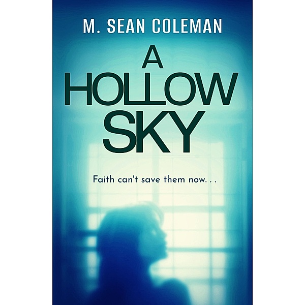 A Hollow Sky / The Alex Ripley Mysteries, M. Sean Coleman
