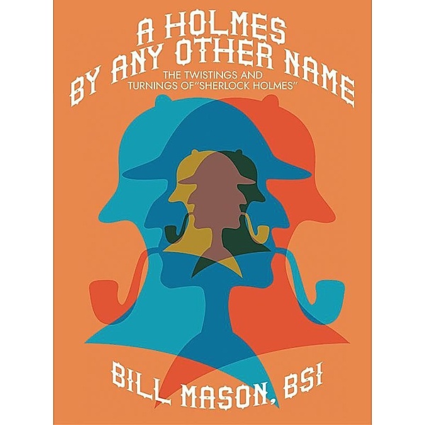 A Holmes by Any Other Name / Wildside Press, Bill Mason