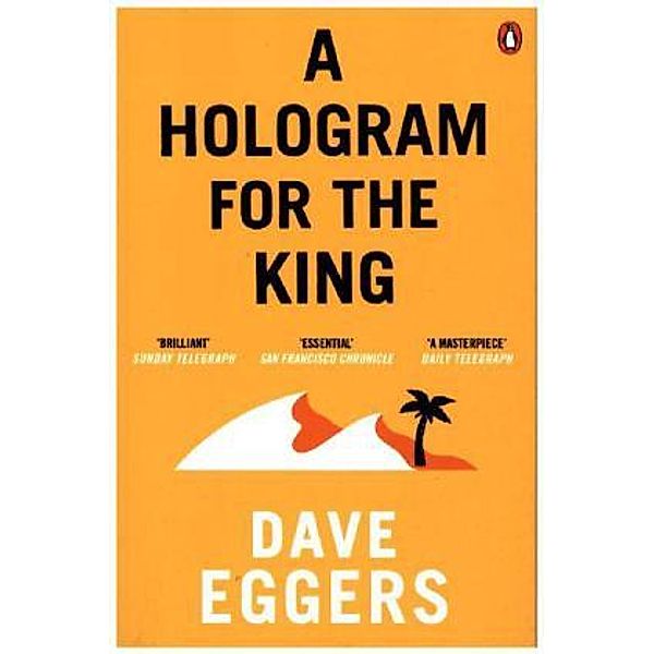 A Hologram for the King, Dave Eggers