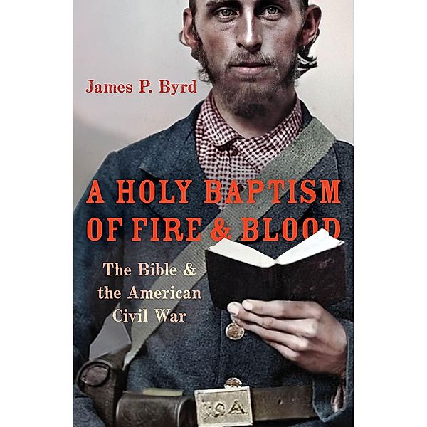 A Holy Baptism of Fire and Blood, James P. Byrd