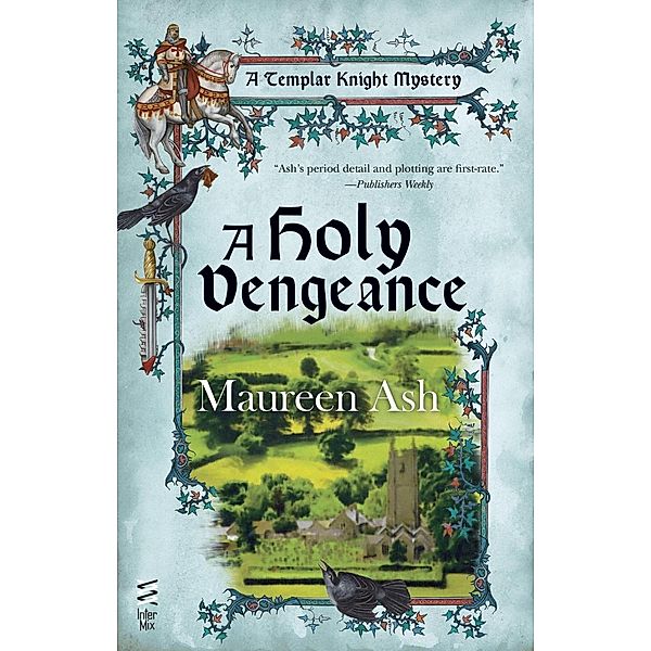 A Holy Vengeance / A Templar Knight Mystery, Maureen Ash