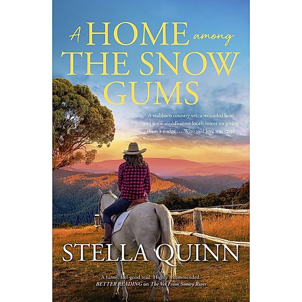 A Home Among the Snow Gums, Stella Quinn