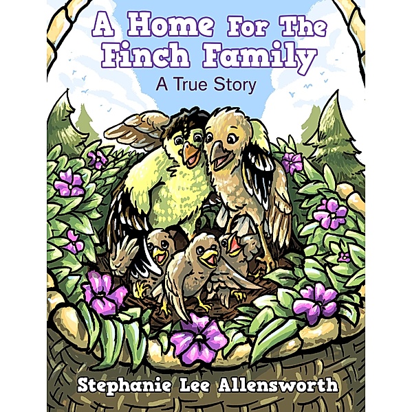 A HOME FOR THE FINCH FAMILY, Stephanie Lee Allensworth