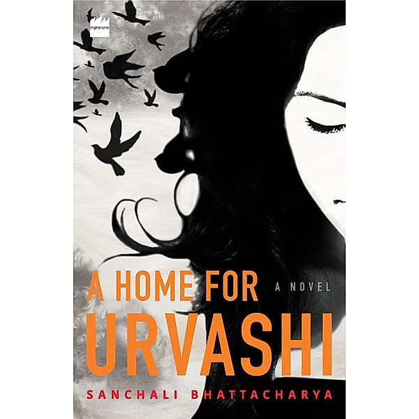 A Home for Urvashi, Sanchali Bhattacharya