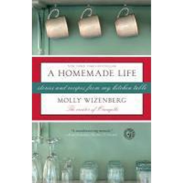 A Homemade Life, Molly Wizenberg