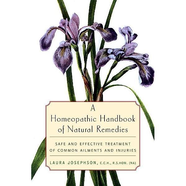 A Homeopathic Handbook of Natural Remedies, Laura Josephson