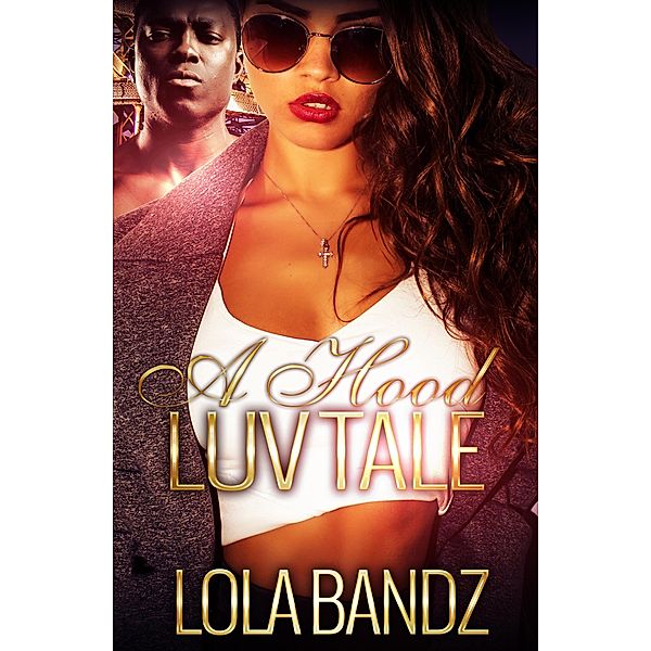 A Hood Luv Tale, Lola Bandz