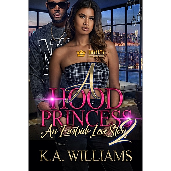 A Hood Princess 2 / A Hood Princess Bd.2, K. A. Williams