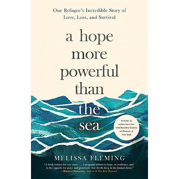 A Hope More Powerful Than the Sea: The Journey of Doaa Al Zamel, Melissa Fleming