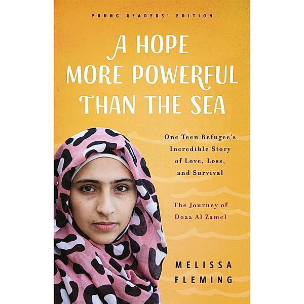A Hope More Powerful Than the Sea (Young Readers' Edition), Melissa Fleming