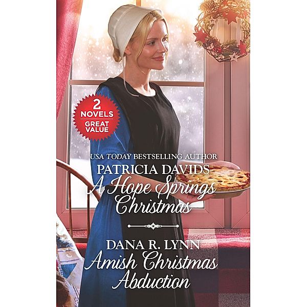 A Hope Springs Christmas and Amish Christmas Abduction, Patricia Davids, Dana R. Lynn