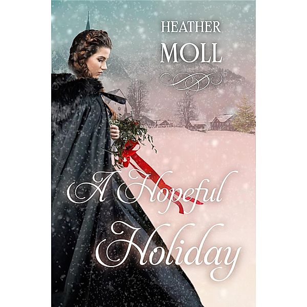 A Hopeful Holiday, Heather Moll