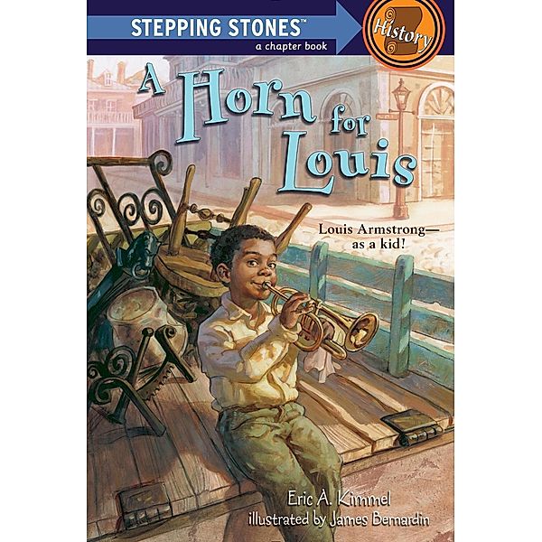 A Horn for Louis / A Stepping Stone Book, Eric A. Kimmel