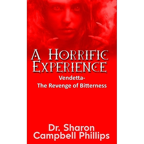 A Horrific Experience, Sharon Campbell Phillips