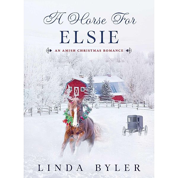 A Horse for Elsie, Byler Linda
