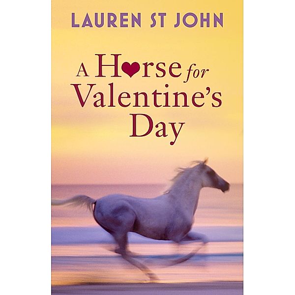 A Horse for Valentine's Day, Lauren St John