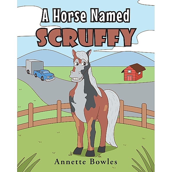 A Horse Named Scruffy, Annette Bowles