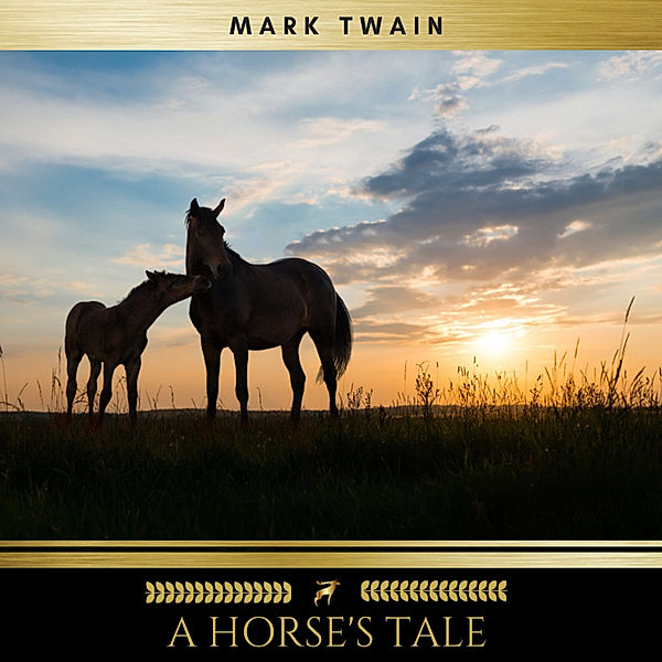 A Horse's Tale, Mark Twain