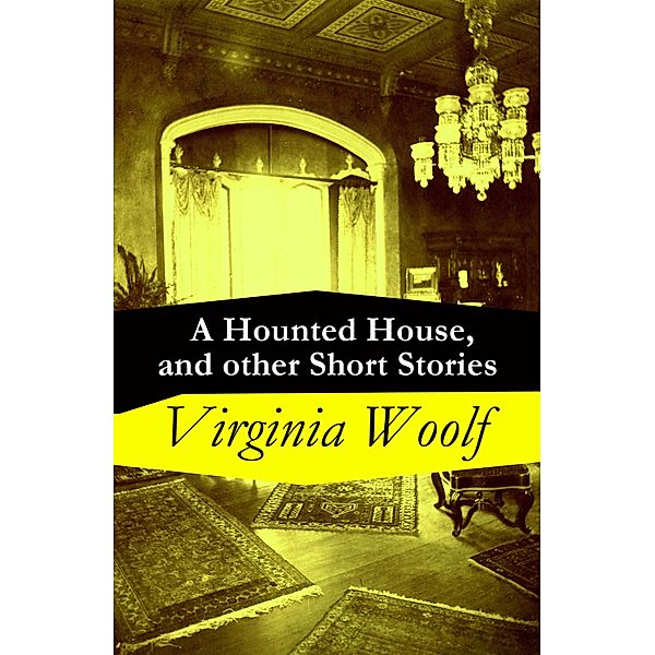 A Hounted House, and other Short Stories, Virginia Woolf