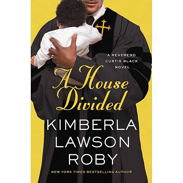 A House Divided / A Reverend Curtis Black Novel Bd.10, Kimberla Lawson Roby