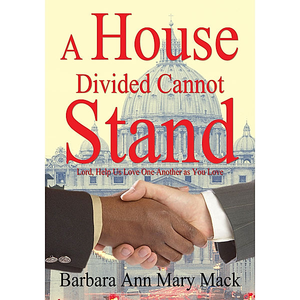 A House Divided Cannot Stand, Barbara Ann Mary Mack