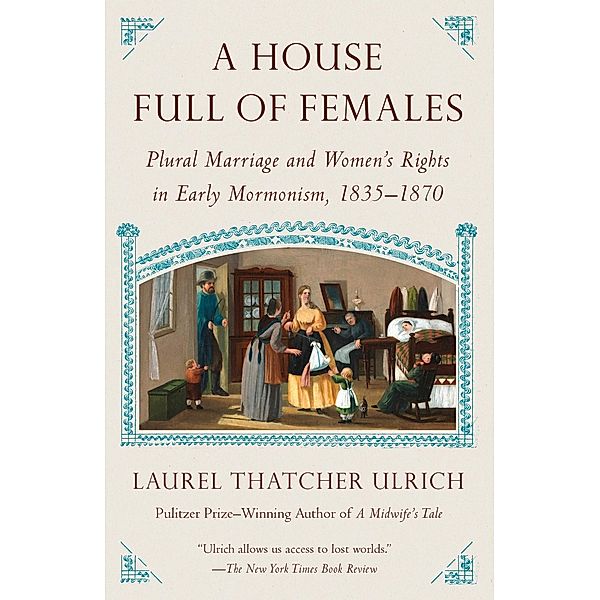 A House Full of Females, Laurel Thatcher Ulrich