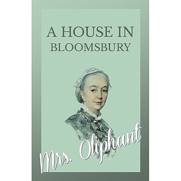 A House in Bloomsbury, Oliphant