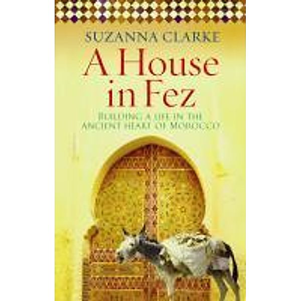 A House in Fez, Suzanna Clarke